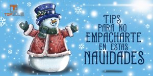 Tips para no empacharte en estas Navidades - www.topaulasalud.com